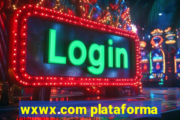 wxwx.com plataforma